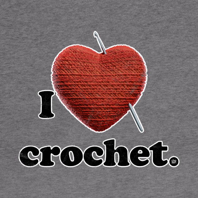 I Love Crochet by Chosen Idea